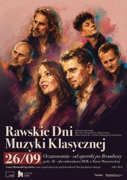 Rawskie Dni Muzyki Klasycznej -OCZAROWANIA  Od operetki po Brodway