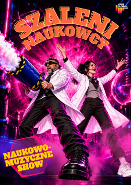 NAUKOWO-MUZYCZNE SHOW DLA DZIECI - Szaleni Naukowcy