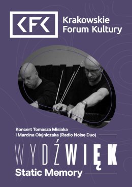 Wydźwięk |Tomasz Misiak i Marcin Olejniczak (Radio Noise Duo) –  Static Memory