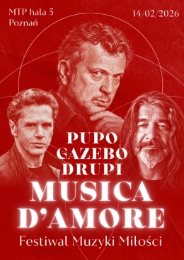 FESTIWAL MUZYKI MIŁOŚCI: Drupi, Gazebo, Pupo "MUSICA D'AMORE" – Poznań