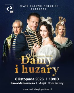 Damy i huzary - Teatr Klasyki Polskiej