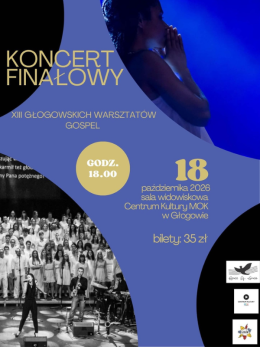 Koncert finałowy XIII Głogowskich Warsztatów Gospel