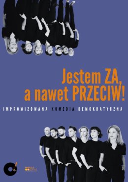 O! impro „Jestem za, a nawet przeciw! Czyli jesień, miłość i inne nieszczęścia ”