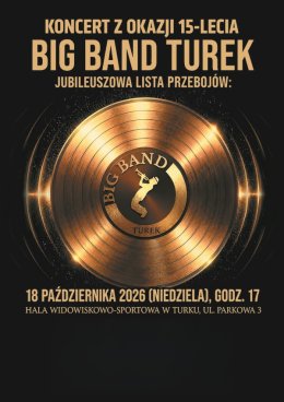 Koncert z Okazji 15-lecia Big Band Turek