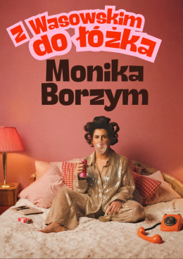 Monika Borzym - Z Wasowskim do łóżka