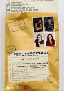 „[Tytuł przedstawienia]” | oryg. „[Title of Show]” | Warszawska premiera | reżyseria: Marek Kałużyński | spektakl Kujawsko-Pomorskiego Teatru Muzycznego w Toruniu