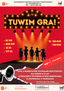 TUWIM GRA! Cykl 4 warsztatów teatralno-muzycznych dla dzieci 6-11l WCK Murowanka