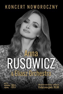 Koncert noworoczny - Anna Rusowicz & Eliasz Orchestra