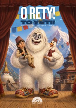 O rety, to Yeti! - Teatr Żelazny