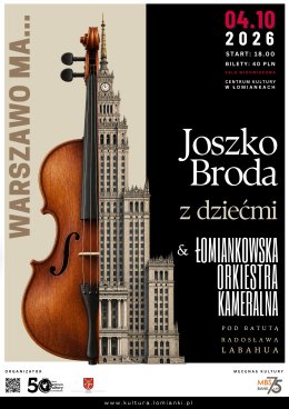 "Warszawo ma..." - Joszko Broda z dziećmi & Łomiankowska Orkiestra Kameralna