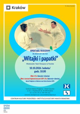 Spektakl rodzinny dla dzieci od 1 do 6 lat "Witajki i papatki" Chrząszcz w Trzcinie, Dwór Czeczów