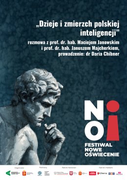 „Dzieje i zmierzch polskiej inteligencji” | rozmowa z prof. dr. hab. Maciejem Janowskim i prof. dr. hab. Januszem Majcherkiem | prowadzenie: dr Daria Chibner