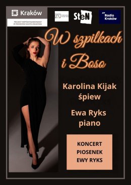 "W Szpilkach i Boso": Koncert Piosenek Ewy Ryks - śpiewa Karolina Kijak