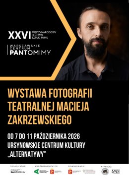 Wystawa fotografii teatralnej Macieja Zakrzewskiego | 26. Międzynarodowy Festiwal Sztuki Mimu