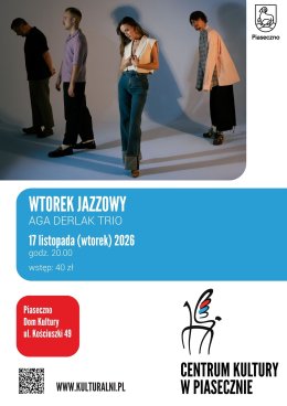 WTOREK JAZZOWY - Aga Derlak Trio, Dom Kultury, Piaseczno