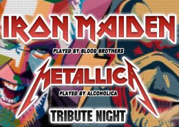 Tribute Night to Iron Maiden & Metallica by  Blood Brothers  AlcoholicA