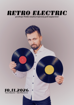 Retro Electric - przeboje Polski międzywojennej pod napięciem!