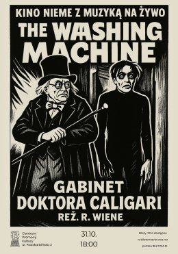 „Gabinet Doctora Caligari” Reż. Robert Wiene (1920) Hallowe`enowy seans Filmowy z Muzyką na Żywo w wykonaniu Zespołu THE WASHING MACHINE.