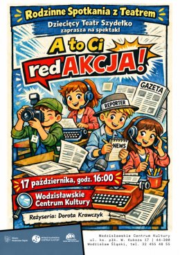 Teatr Szydełko - „A to Ci redAKCJA!”