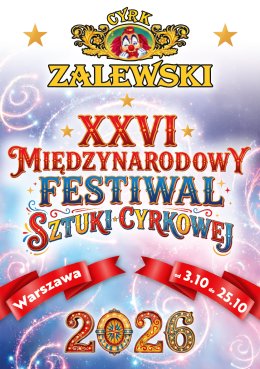 Cyrk Zalewski - XXVI Międzynarodowy Festiwal Sztuki Cyrkowej Warszawa 2026