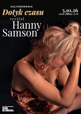 „Dotyk czasu” – recital Hanny Samson KULTUROMANIA