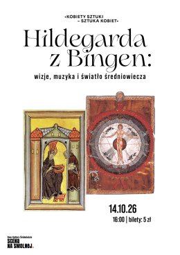 "Hildegarda z Bingen: wizje, muzyka i światło średniowiecza"