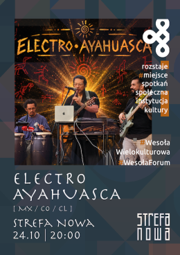 Rozstaje. Miejsce Spotkań: ELECTRO•AYAHUASCA