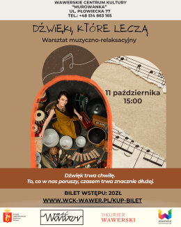 Dźwięki, które leczą 11.10.2026 g.15:00 WCK Murowanka