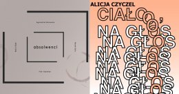 ABSOLWENCI / ciało na głos