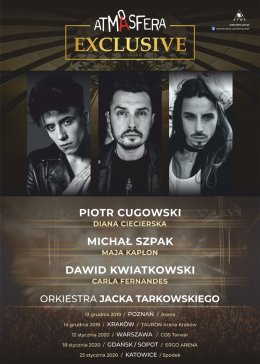 Atmasfera Exclusive - Piotr Cugowski, Michał Szpak oraz Dawid Kwiatkowski
