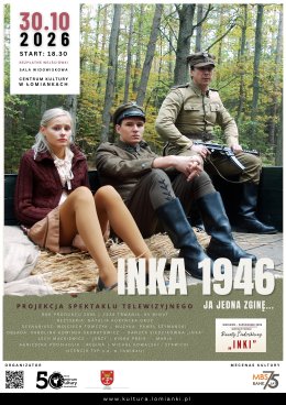 "Inka 1946" - spektakl teatru telewizji - projekcja filmowa