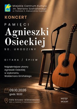 KONCERT PAMIĘCI – 90. URODZINY AGNIESZKI OSIECKIEJ.