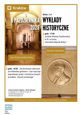 Wykłady historyczne, "Kraków Wisławy Szymborskiej" i "Oczami archeologa"