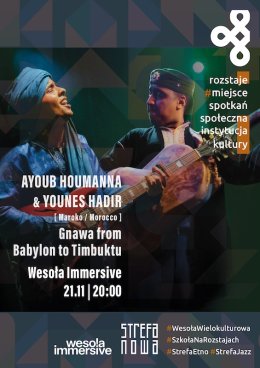Rozstaje. Miejsce Spotkań: Ayoub Houmanna & Younes Hadir | Gnawa from Babylon to Timbuktu