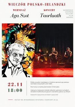 „Wieczór polsko - irlandzki” - Wernisaż Agi Szot i Koncert Taorluath