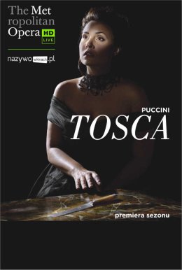 Giacomo Puccini "Tosca" - The Metropolitan Opera: Live in HD.