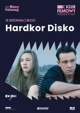 Klub Filmowy Perspektywy film „Hardkor Disko”