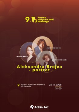 IX Festiwal Muzyka w Willi Blumwego Aleksandra Brejza - portret