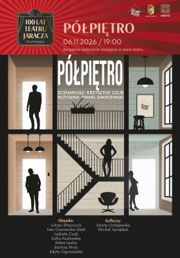 100 - lecie Amatorskiego Teatru Miejskiego im. Stefana Jaracza SPEKTAKL "PÓŁPIĘTRO"