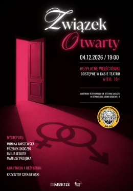 100 - lecie Amatorskiego Teatru Miejskiego im. Stefana Jaracza SPEKTAKL "ZWIĄZEK OTWARTY"