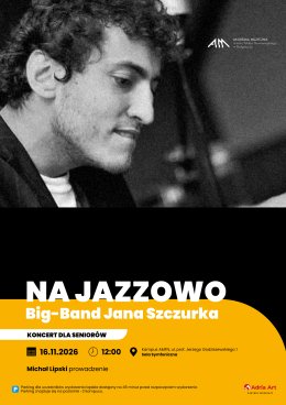 Koncert dla seniorów - Na jazzowo! Big-Band Jana Szczurka