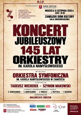 Koncert Jubileuszowy - 145 lat Orkiestry Symfonicznej im. Karola Namysłowskiego