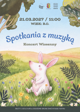 SPOTKANIA Z MUZYKĄ DLA NAJMŁODSZYCH - KONCERT WIOSENNY