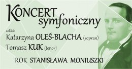 Koncert symfoniczny z okazji obchodów Roku Stanisława Moniuszki