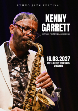Ethno Jazz Festival  - KENNY GARRETT