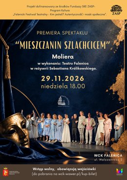 Premiera spektaklu „Mieszczanin szlachcicem” Moliera - Teatr Falenica w ramach projektu „Falenicki Festiwal Teatralny 2026" WCK Falenica