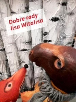 PORANEK FAMILIJNY Grupa O! Teatr „Dobre rady Lisa Witalisa”