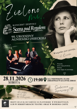 "Zielono Mi... 90 urodziny Agnieszki Osieckiej" | Scena  pod Regałem & przyjaciele
