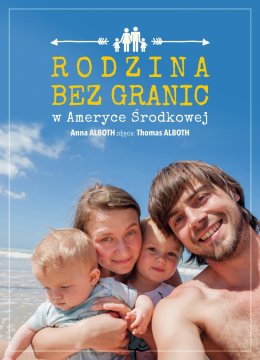 Poznański Klub Podróżnika - Rodzina bez granic w Ameryce Środkowej - Anna Alboth