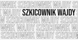 Szkicownik Wajdy